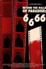 Watch 6.6.66 Beyond the Halls of Paradise Movies123