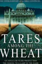 Watch Tares Among the Wheat: Sequel to a Lamp in the Dark Movies123