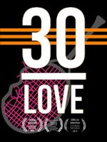 Watch 30-LOVE Movies123