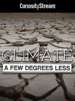 Watch Climate: A Few Degrees Less Movies123