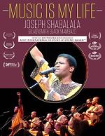Watch Music Is My Life - Joseph Shabalala and Ladysmith Black Mambazo Movies123