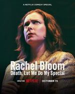 Watch Rachel Bloom: Death, Let Me Do My Special Movies123
