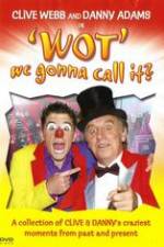 Watch Clive Webb and Danny Adams - Wot We Gonna Call It Movies123