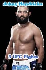 Watch Johny Hendricks 3 UFC Fights Movies123