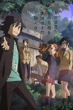Watch Anohana: The Flower We Saw That Day - Letter to Menma Movies123