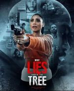 Watch What Lies Under the Tree Movies123