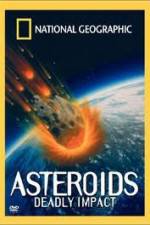 Watch National Geographic : Asteroids Deadly Impact Movies123