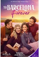 Watch To Barcelona, Forever Movies123