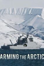 Watch Arming the Arctic Movies123