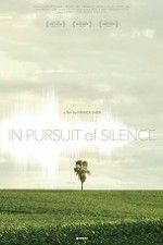 Watch In Pursuit of Silence Movies123