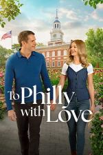 Watch To Philly with Love Movies123