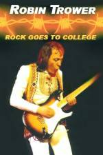 Watch Robin Trower Live Rock Goes To College Movies123