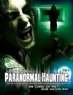Watch Paranormal Haunting: The Curse of the Blue Moon Inn Movies123