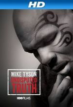 Watch Mike Tyson: Undisputed Truth Movies123