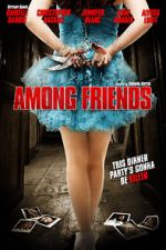 Watch Among Friends Movies123