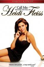 Watch Call Me: The Rise and Fall of Heidi Fleiss Movies123