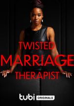 Watch Twisted Marriage Therapist Movies123