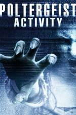 Watch Poltergeist Activity Movies123
