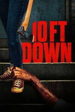 Watch 10 Ft Down Movies123