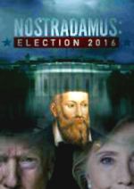 Watch Nostradamus: Election 2016 Movies123