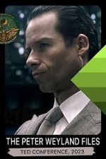 Watch The Peter Weyland Files: TED Conference, 2023 Movies123