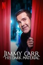 Watch Jimmy Carr: His Dark Material (TV Special 2021) Movies123