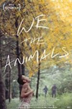 Watch We the Animals Movies123