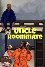 Watch Uncle Roommate Movies123