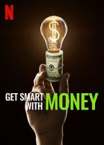 Watch Get Smart with Money Movies123