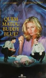 Watch Who Killed Buddy Blue? Movies123