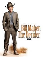 Watch Bill Maher: The Decider Movies123