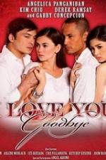 Watch I Love You Goodbye Movies123