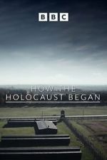 Watch How the Holocaust Began Movies123