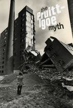 Watch The Pruitt-Igoe Myth Movies123