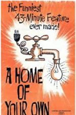 Watch A Home of Your Own Movies123