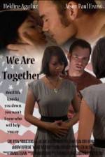 Watch We Are Together Movies123