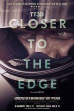 Watch TT3D Closer to the Edge Movies123