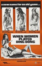 Watch When Men Carried Clubs and Women Played Ding-Dong Movies123