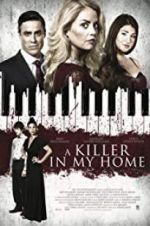 Watch A Killer in My Home Movies123