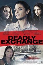 Watch Deadly Exchange Movies123