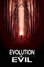 Watch Evolution of Evil Movies123