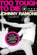 Watch Too Tough to Die: A Tribute to Johnny Ramone Movies123