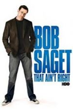 Watch Bob Saget: That Ain\'t Right Movies123