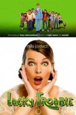 Watch Lucky Trouble Movies123