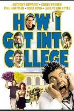 Watch How I Got Into College Movies123