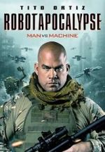 Watch Robot Apocalypse Movies123