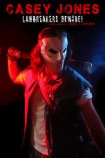Watch Casey Jones: Lawbreakers Beware! (Short 2021) Movies123
