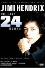 Watch Jimi Hendrix The Last 24 Hours Movies123