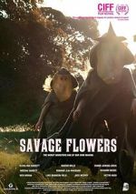 Watch Savage Flowers Movies123