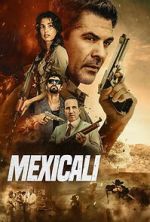 Watch Mexicali Movies123